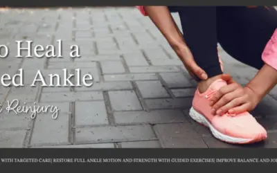 How to Heal a Sprained Ankle and Prevent Reinjury